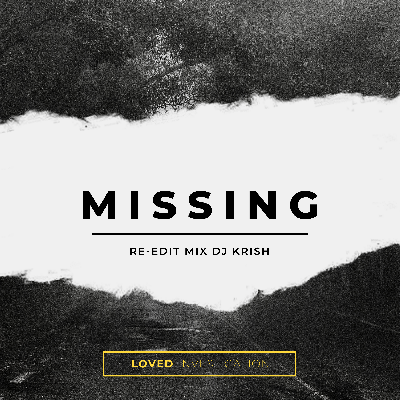 Missing Re-Edit Mix Dj Krish
